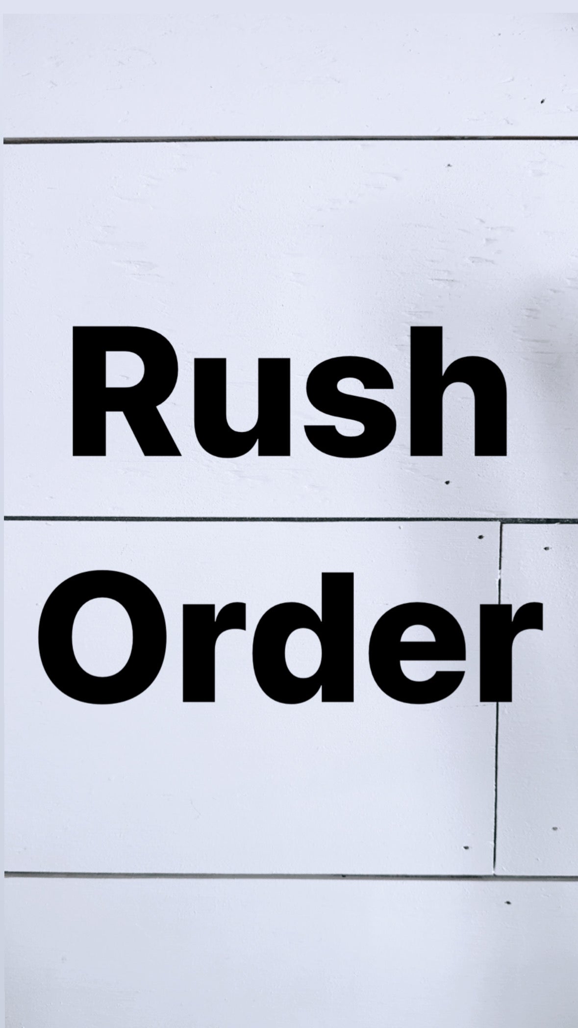 Rush Order